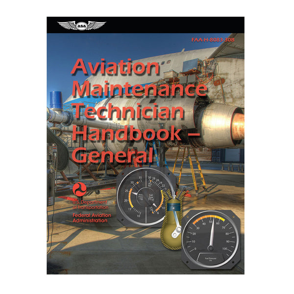 ASA Aviation Maintenance Technician Handbook: General - 2023 Edition, FAA ACS-aligned guide with full-color illustrations covering aviation maintenance fundamentals.