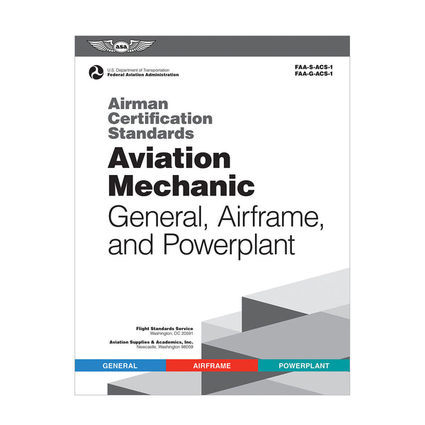 ASA Airman Certification Standards: Aviation Mechanic Technician (AMT) - Softcover guide for General, Airframe, and Powerplant FAA certification.