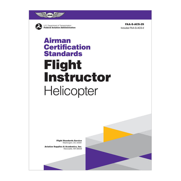 ASA Airman Certification Standards: Flight Instructor (Helicopter) - 2024 FAA-S-ACS-29 softcover guide for helicopter FOI, CFI, and MEI certification.