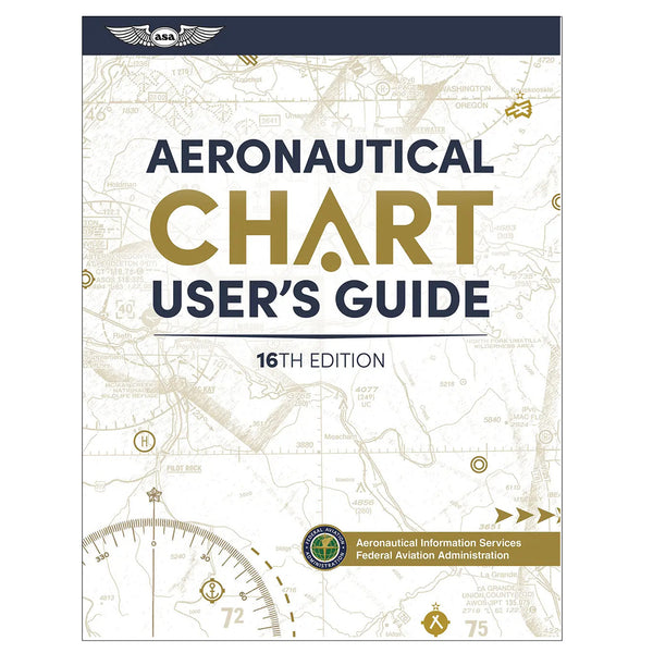 Front cover of Aeronautical Chart User’s Guide, Sixteenth Edition by ASA