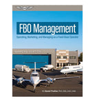 ASA Operating, Marketing, and Managing as a Fixed-Base Operator - Comprehensive guide to FBO operations, marketing, risk management, and financial planning.