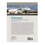 Back cover of ASA Operating, Marketing, and Managing as a Fixed-Base Operator - Highlights key topics on FBO operations, marketing, and management strategies.