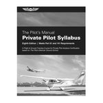 ASA Private Pilot Syllabus, 8th Edition - Comprehensive FAA-approved training guide with integrated ground and flight lessons, stage exams, and endorsements.