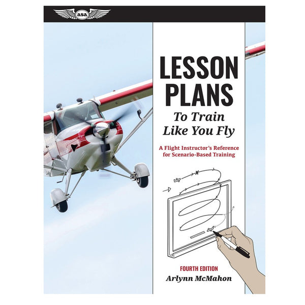 ASA - Lesson Plans to Train Like You Fly 4th Edition