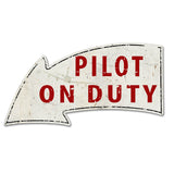 Pilot On Duty Arrow Plasma Cut Sign