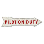 Pilot On Duty Arrow Plasma Cut Sign