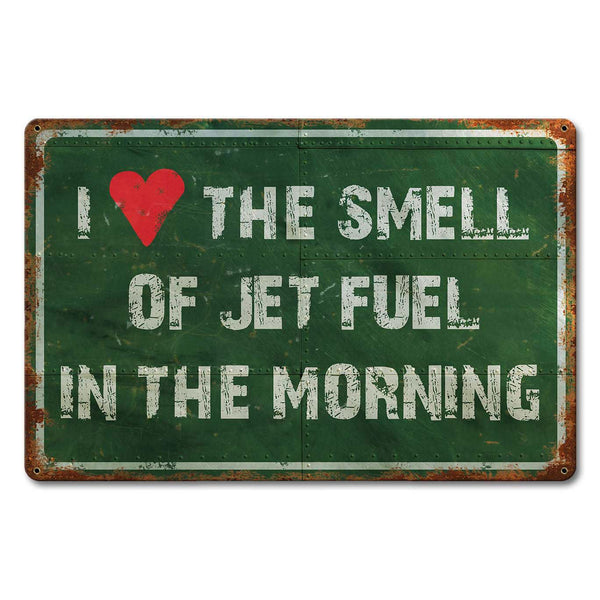 The Smell Of Jet Fuel Sign