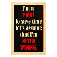 "I'm A Pilot" Sign