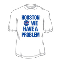 WowToyz® - Houston We Have a Problem T-Shirt