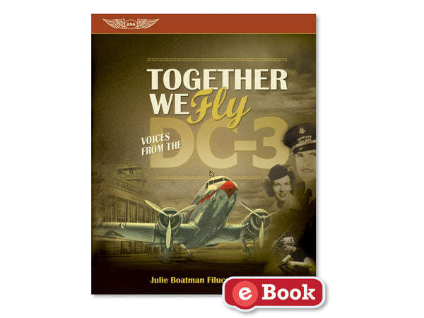 ASA - Together We Fly: Voices From the DC-3, eBook