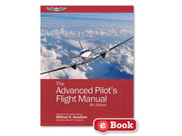 ASA - The Advanced Pilot's Flight Manual, eBook