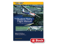 ASA - The Student Pilot's Flight Manual, eBook