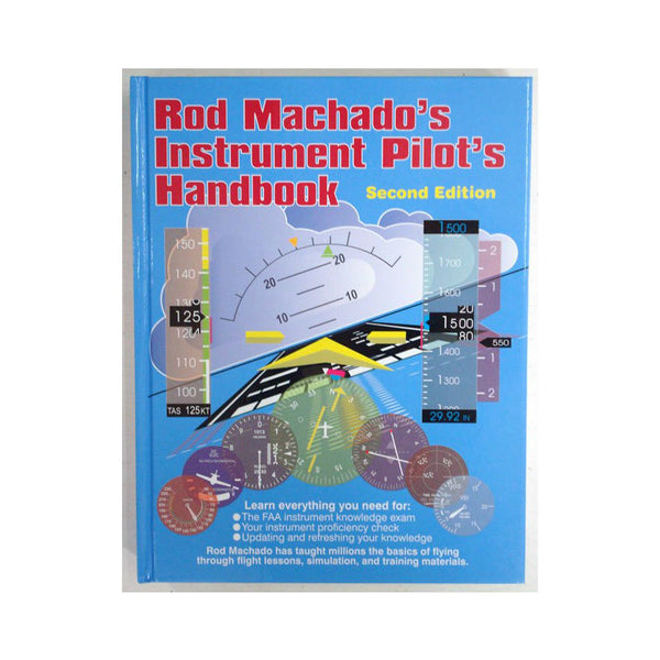 Rod Machado - Instrument Pilot's Handbook  2nd Ed | ROD-IFR-HBK-2