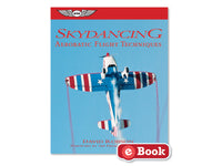 ASA - Skydancing: Aerobatic Flight Techniques, eBook