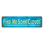 Vintage Signs - Find Me Clouds 20in x 5in | PTS337